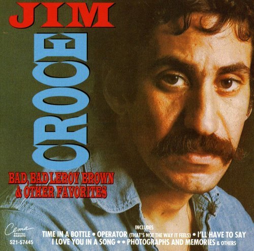 Jim Croce-Bad Bad Leroy Brown