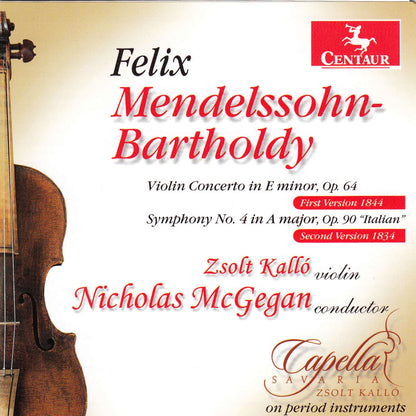 Mendelssohn: Violin Concerto & Symphony No. 4