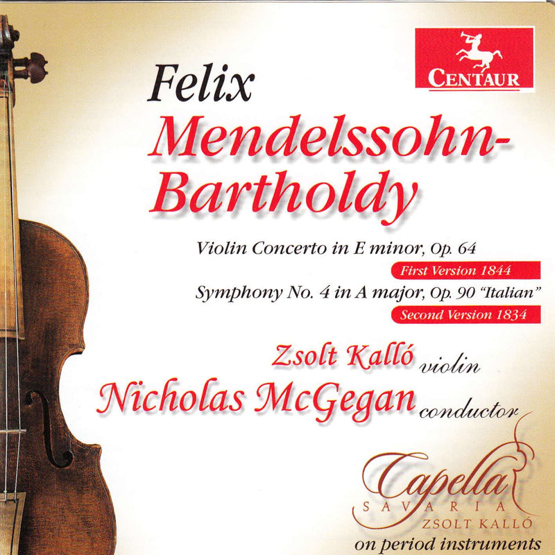 Mendelssohn: Violin Concerto & Symphony No. 4