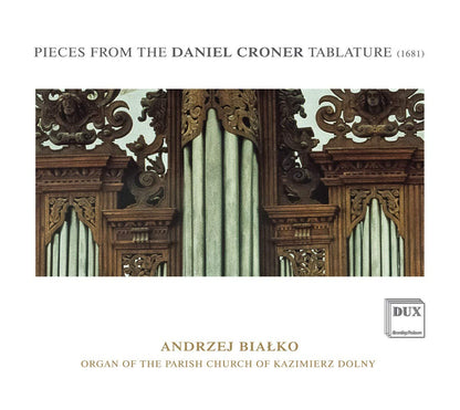 Pieces from the Daniel Croner Tablature 1681