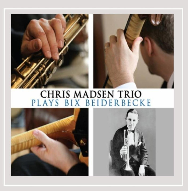 Chris Madsen Trio Plays Bix Beiderbecke
