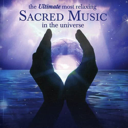 The Ultimate Most Relaxing Sacred Music In The Universe