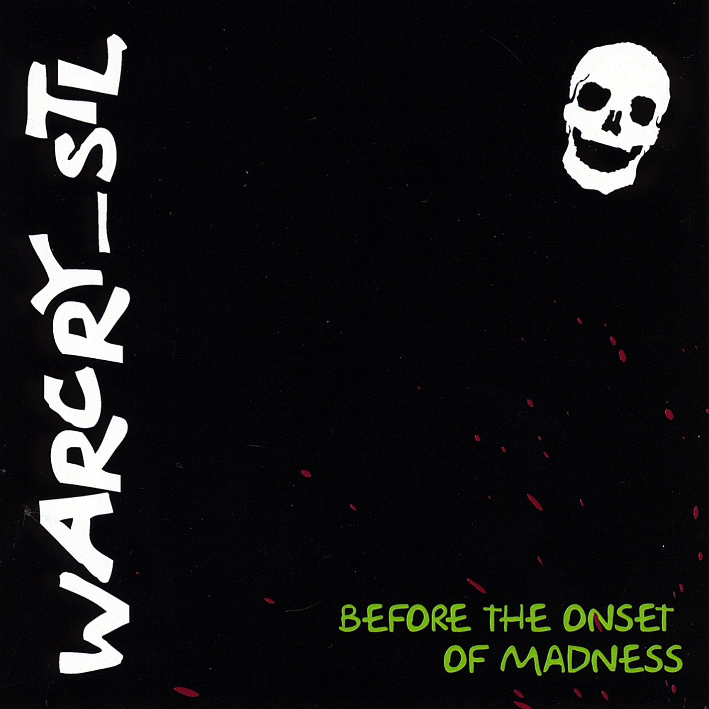 Before The Onset Of Madness
