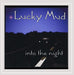 Lucky Mud - Into The Night