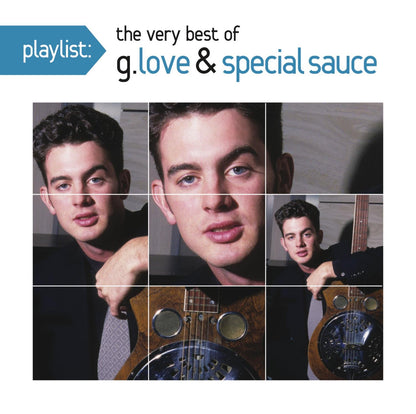 Playlist: the Very Best of G. Love & Special Sauce