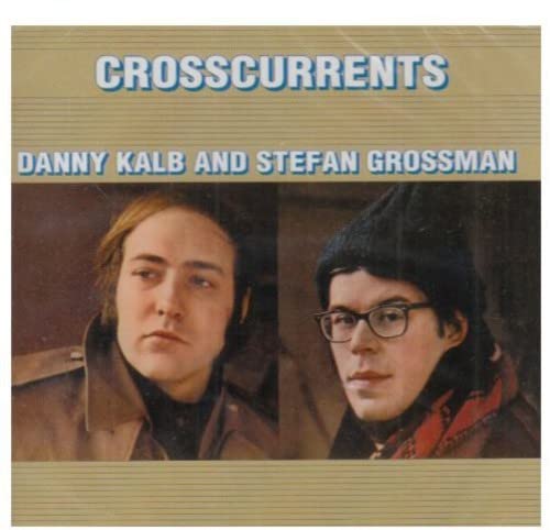 Danny Kalb / Stefan Grossman - Crosscurrent