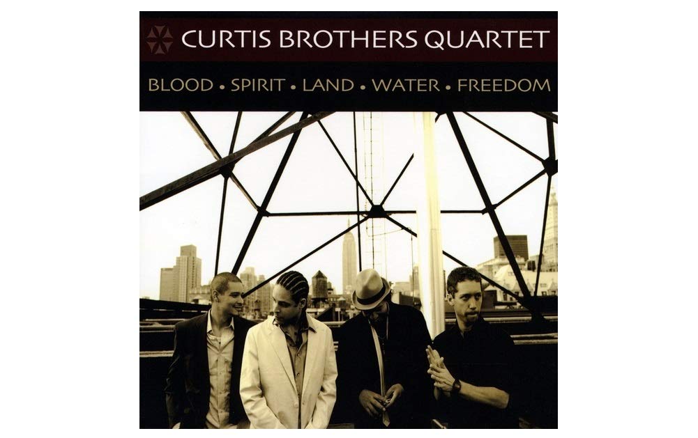 Curtis Brothers - Blood Spirit Land Water Freedom