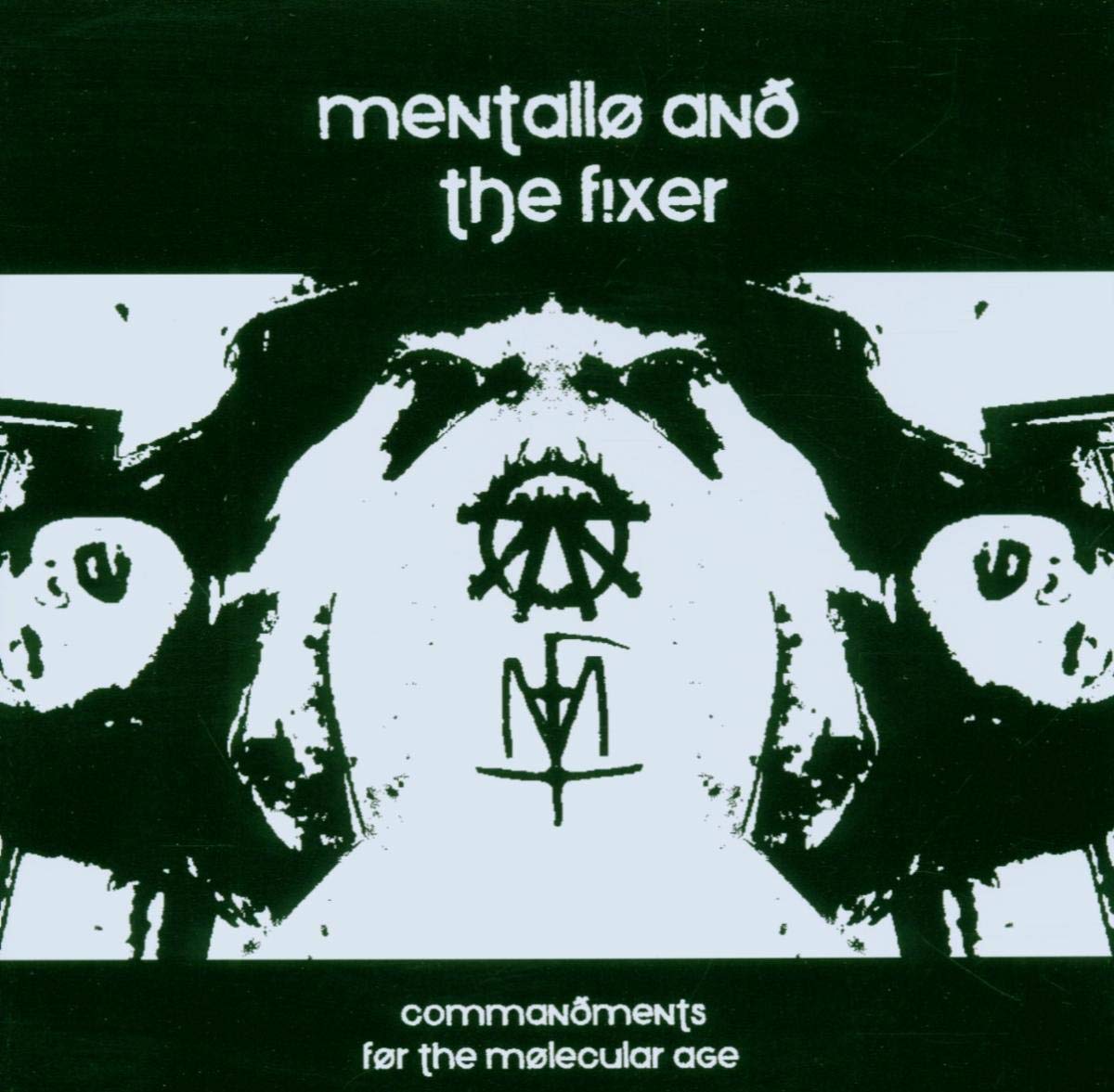 Mentallo & The Fixer - Commandments For The Molecular Age
