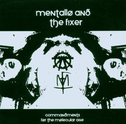 Mentallo & The Fixer - Commandments For The Molecular Age