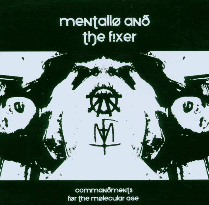 Mentallo & The Fixer - Commandments For The Molecular Age