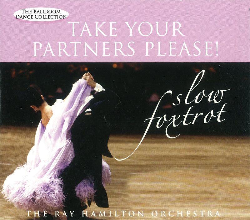 Take Your Partners Please - Slow Foxtrot: the Ballroom Dance Collection