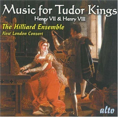 Music for Tudor Kings Henry VII & Henry VIII