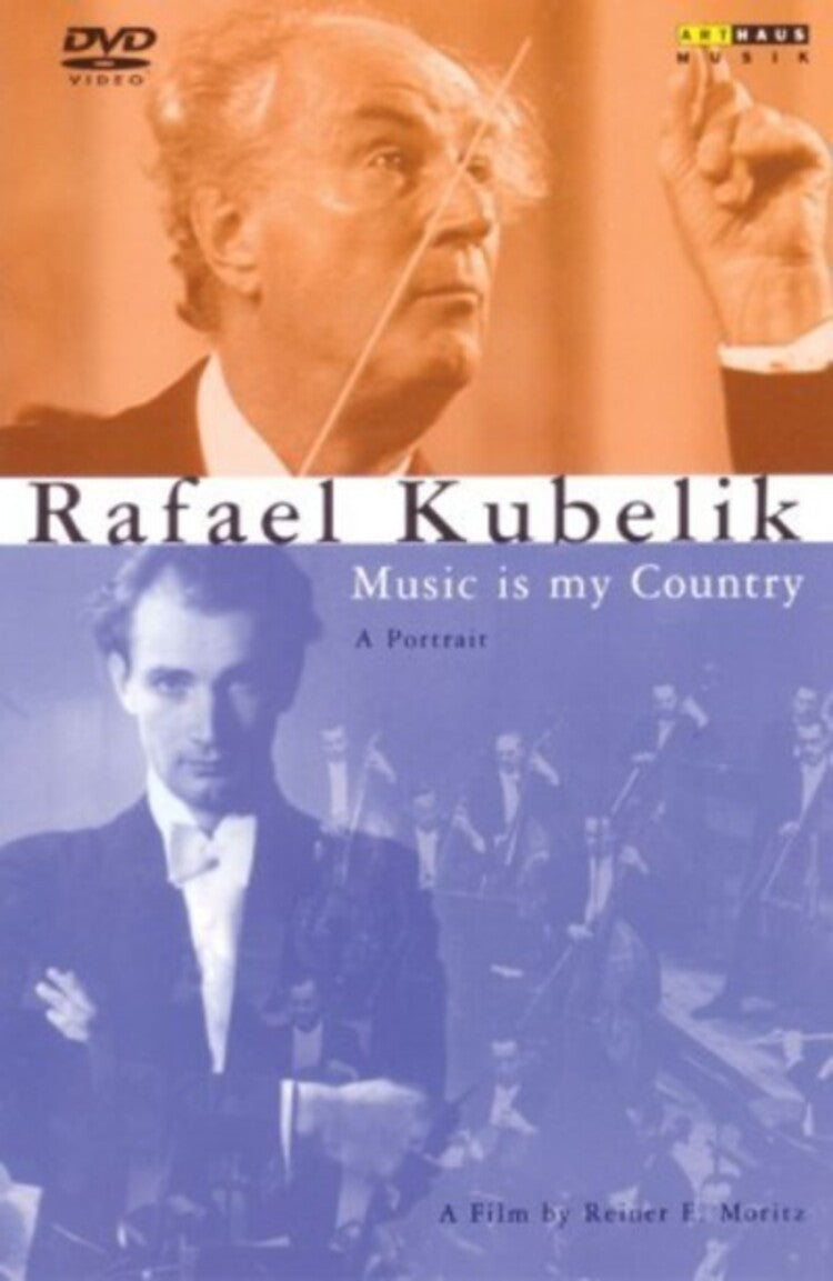 Rafael Kubelik: Music Is My Country