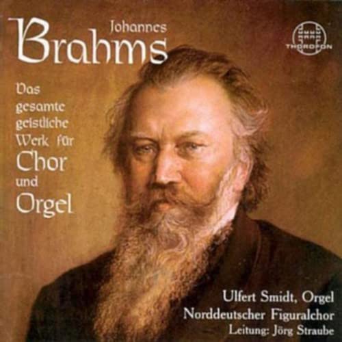 Brahms: Works for Choir & Organ