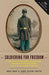 Soldiering For Freedom