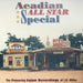 Acadian All Star Special: The Pioneering Cajun Recordings of J.D. Miller
