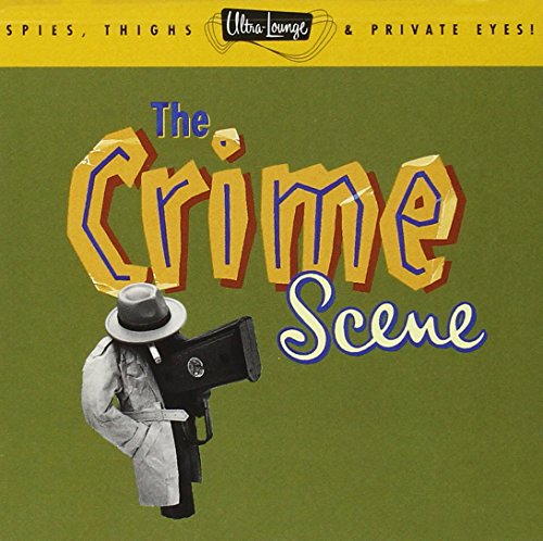 Ultra Lounge Vol. 7 - Crime Scene