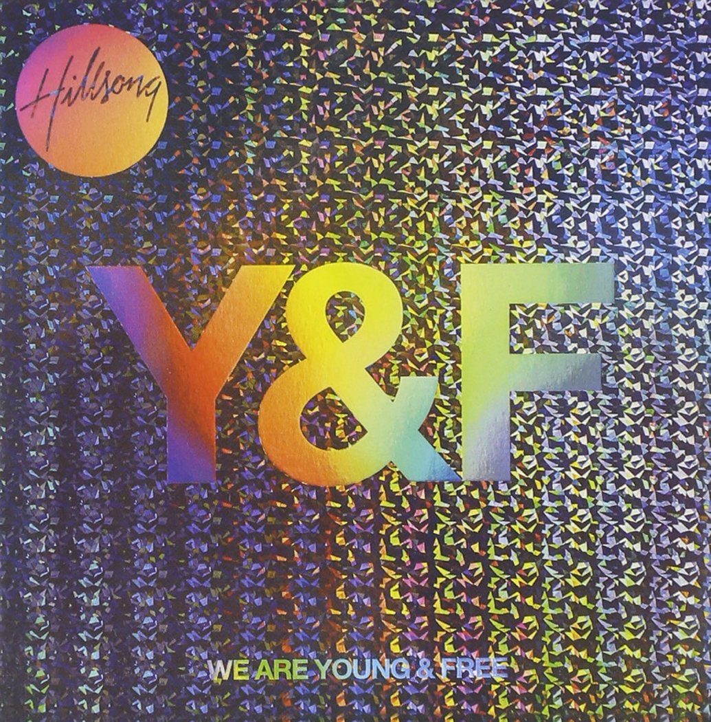Hillsong Young & Free-We Are Young & Free