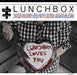 Lunchbox Loves You