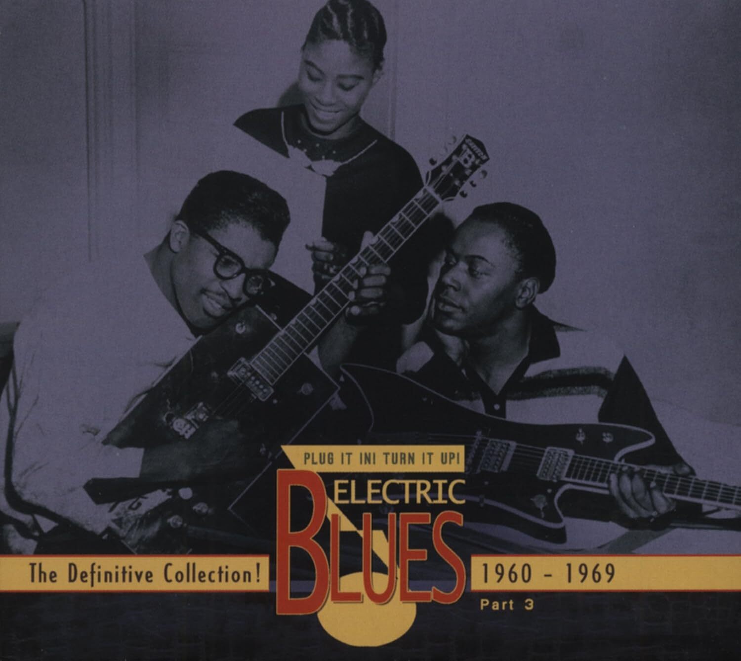Plug It In! Turn It Up! (Part 3: Electric Blues 1960-1969)