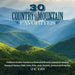 30 Country Mountain Favorites