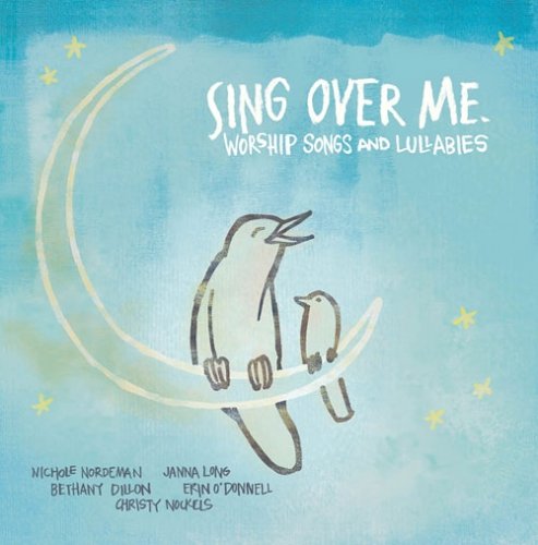 Sing Over Me: Worship Songs And Lul