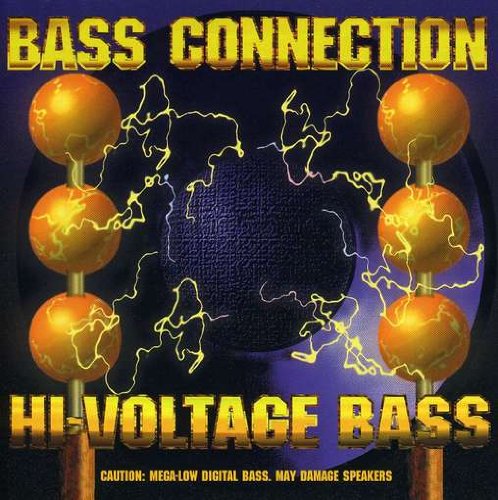 Bass Connection-Hi-Voltage Bass