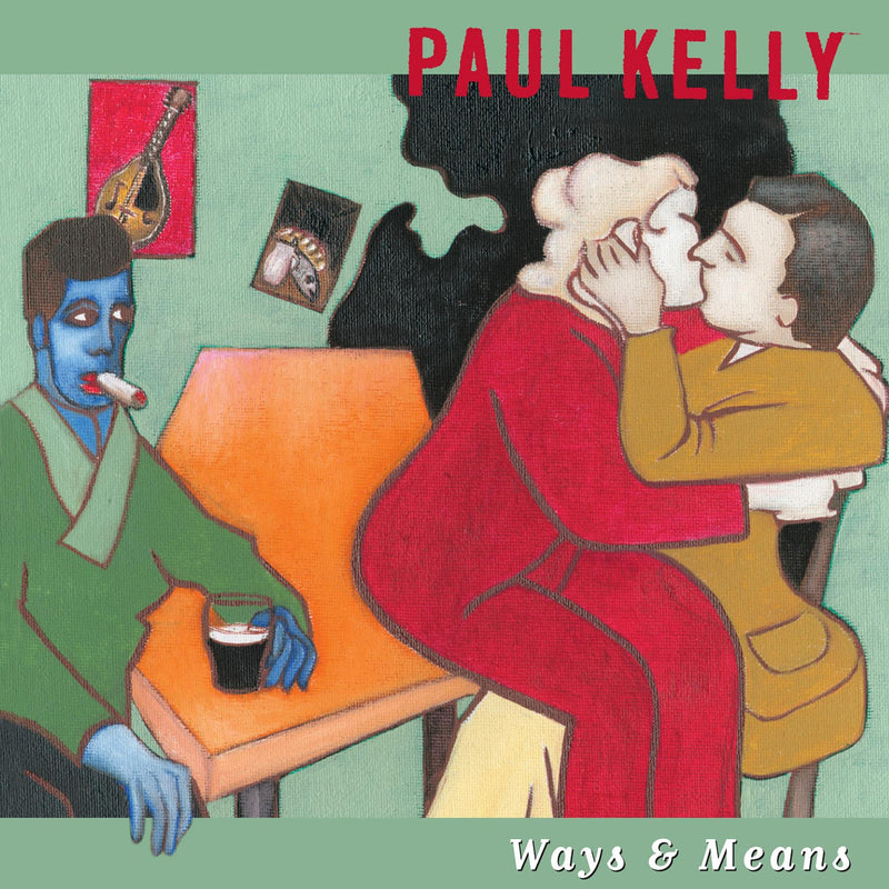 Paul Kelly-Ways & Means