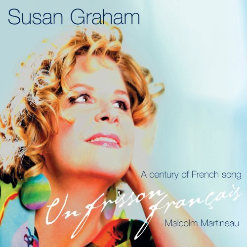 Susan Graham: A Century of French Song