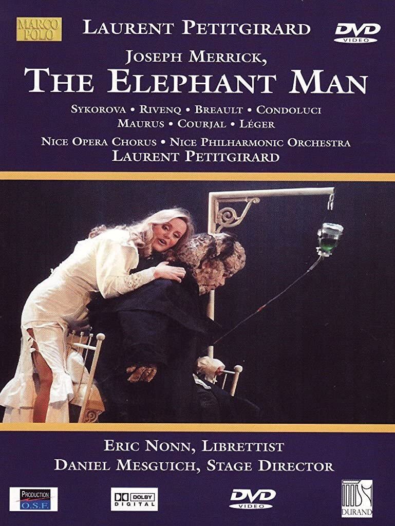 Joseph Merrick, the Elephant Man: Nice Opera (Petitgirard)
