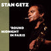 'Round Midnight in Paris - Stan Getz