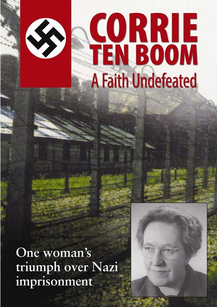 Corrie ten Boom: A Faith Undefeated