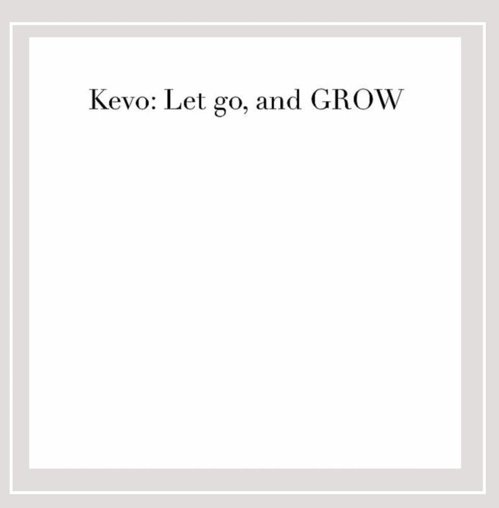 Kevo: Let Go and Grow  Explicit Lyrics