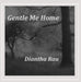 Gentle Me Home