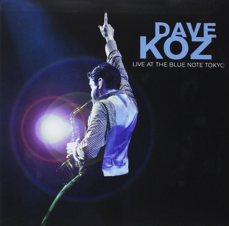 Dave Koz: Live at the Blue Note Tokyo