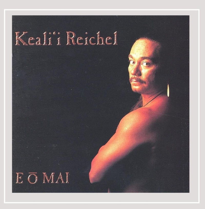 Keali`I Reichel-Eo Mai