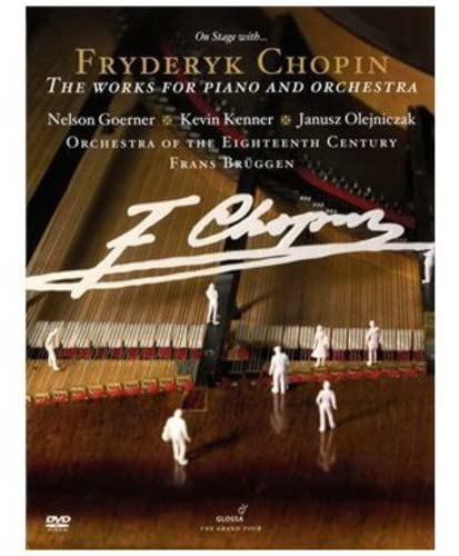 Chopin: Complete Works for Piano and Orchestra (Orchestra of the 18th Century/ Conductor: Franz Bruggen)