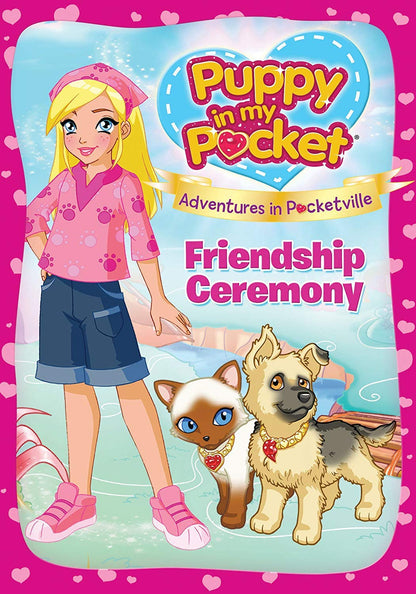 Puppy in My Pocket: The Friendship Ceremony