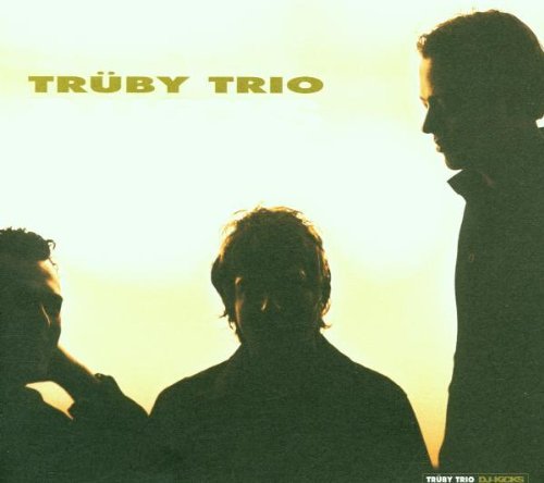Truby Trio DJ Kicks