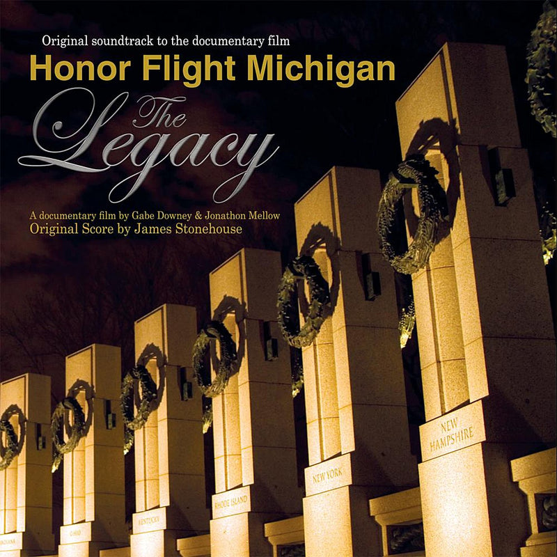 Honor Flight Michigan: The Legacy (Original Soundtrack to the Documentary Film