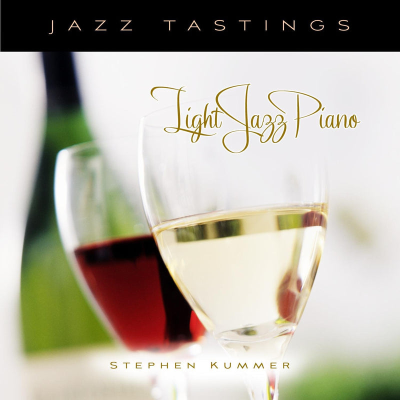 Stephen Kummer-Jazz Tastings: Light Jazz Piano