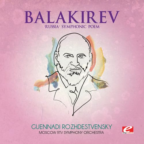 Balakirev: "Russia" Symphonic Poem Digitally Remastered