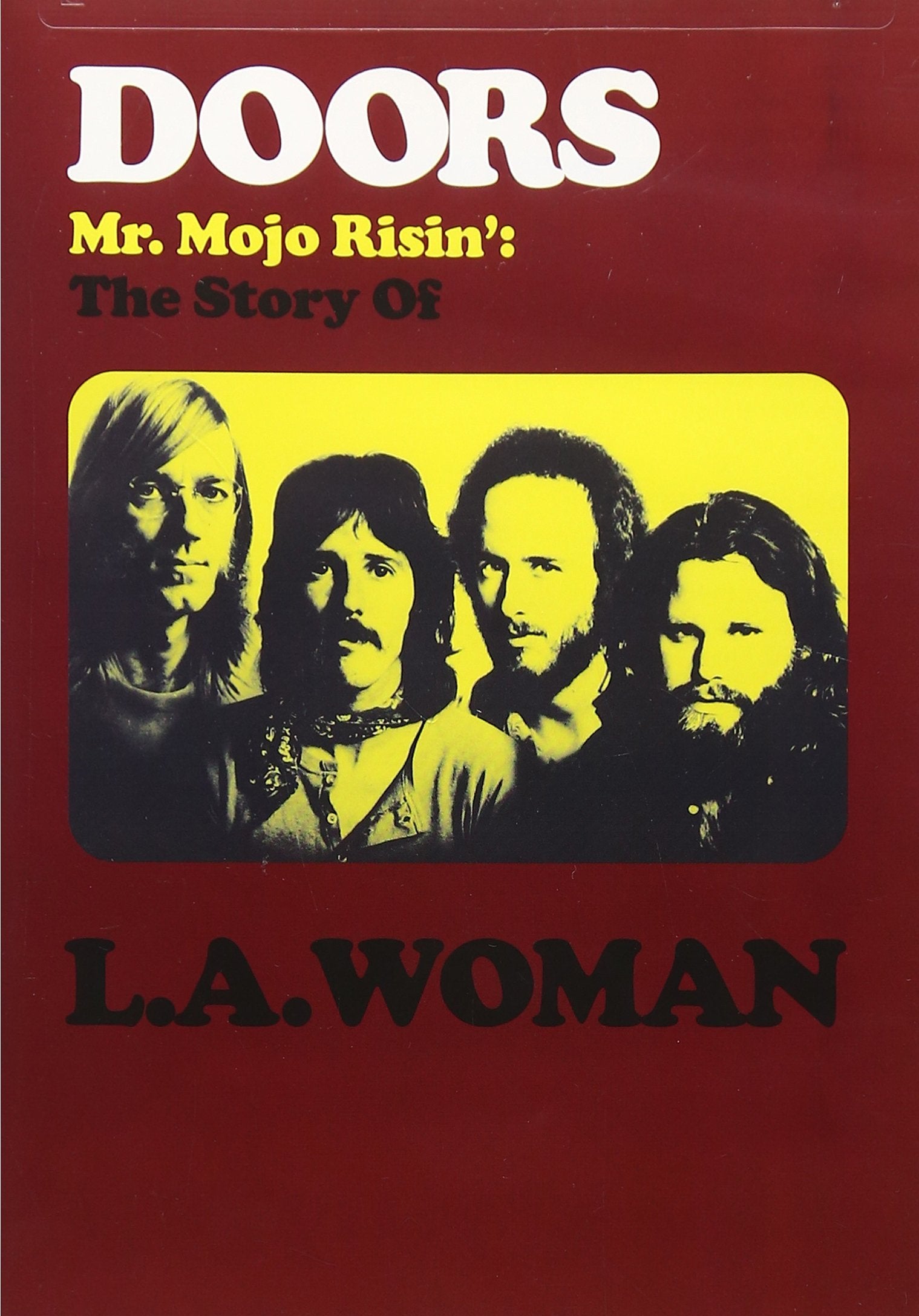 The Doors: Mr. Mojo Risin': The Story of L.A. Woman