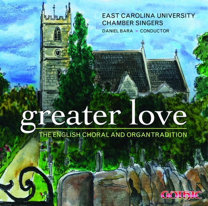 Greater Love: English Choral & Organ Tradition