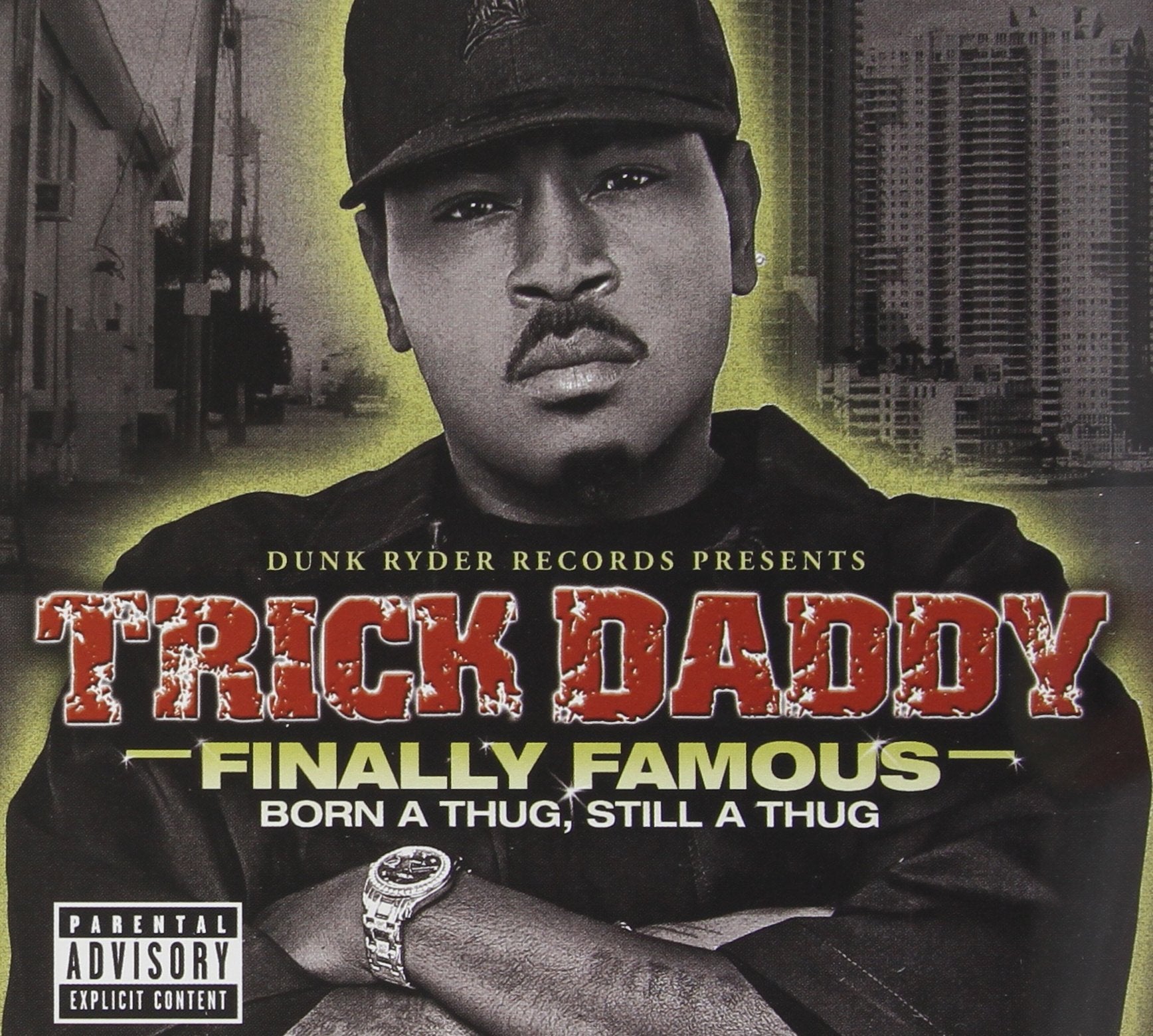 Finally Famous: Born a Thug Still a Thug