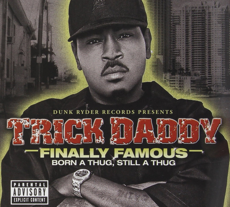 Finally Famous: Born a Thug Still a Thug