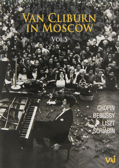 Van Cliburn in Moscow: Volume 5