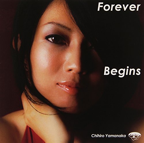 Chihiro Yamanaka -Forever Begins