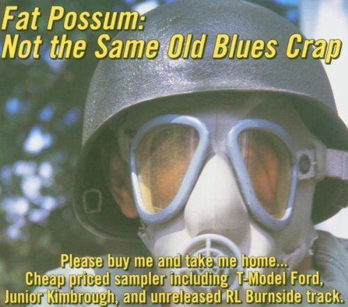 Not the Same Old Blues Crap - Volume 1
