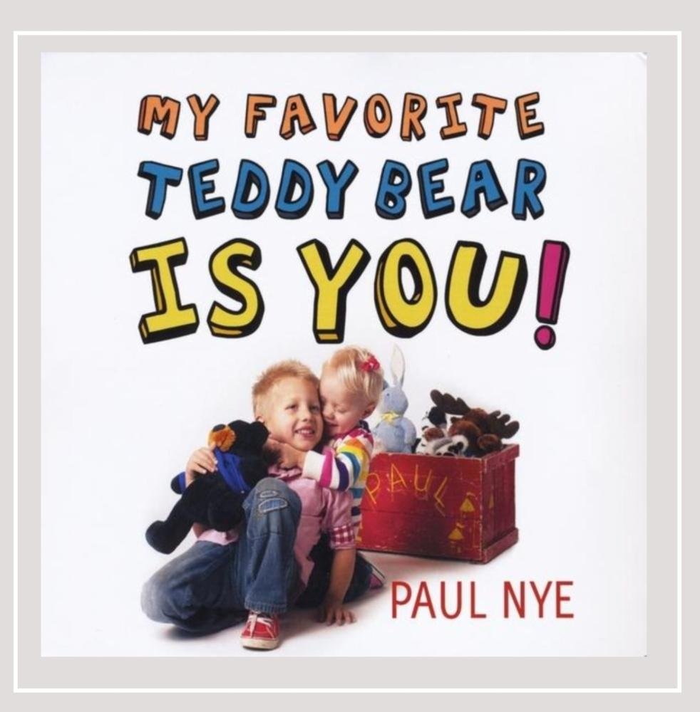 My Favorite Teddy Bear Is You